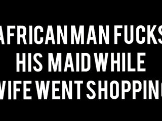 African Oga Tear up Black Maid Raw When Wife Was Shopping